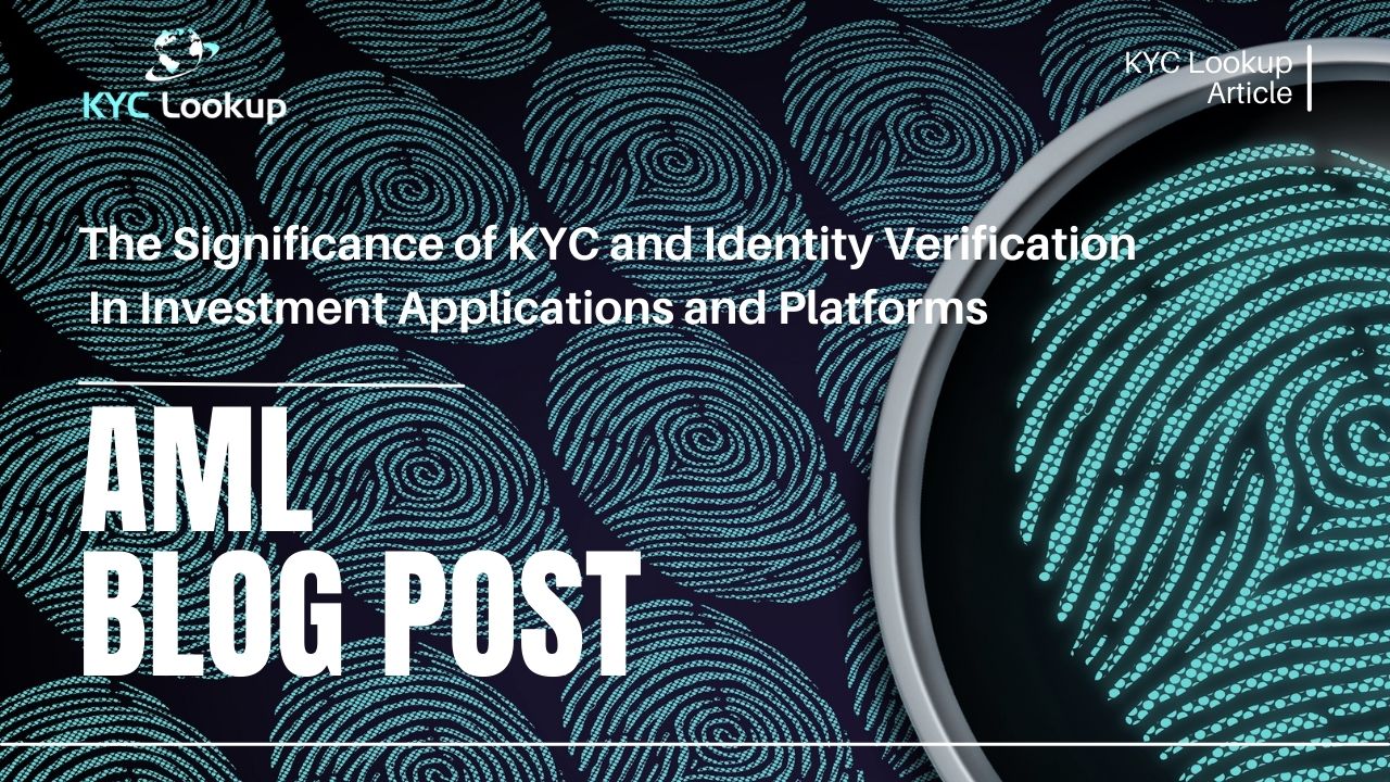 The Significance of KYC and Identity Verification in Investment Apps and Platforms
