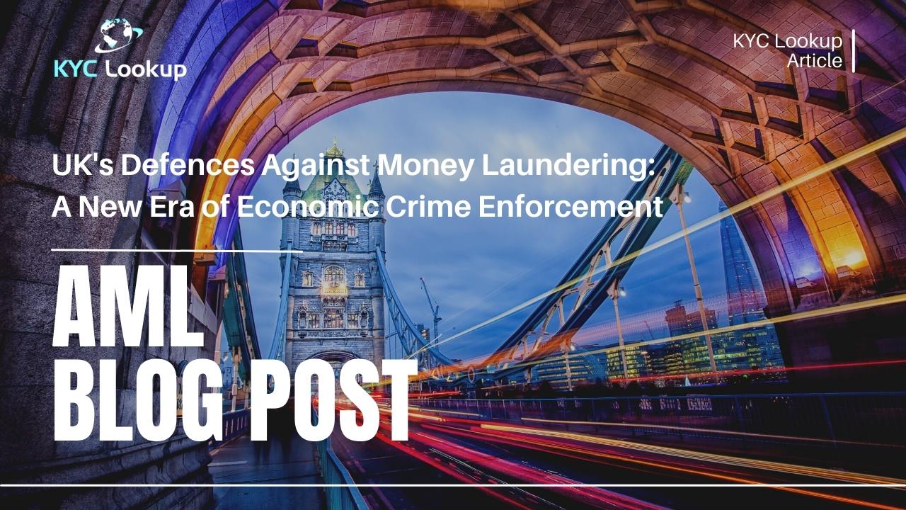 Strengthening the UK's Defences Against Money Laundering_ A New Era of Economic Crime Enforcement - KYC Lookup