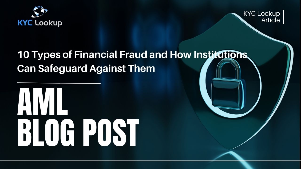 10 Types of Financial Fraud and How Institutions Can Safeguard Against Them