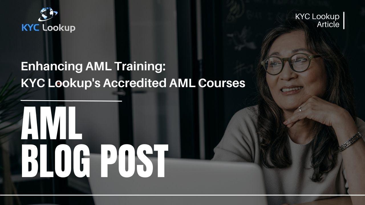 Enhancing AML Training KYC Lookup's Accredited AML Courses - KYC Lookup