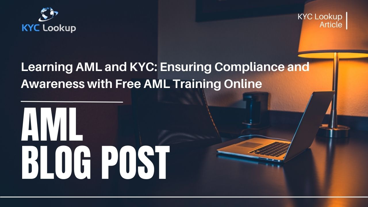 Learning AML and KYC Ensuring Compliance and Awareness with Free AML Training Online