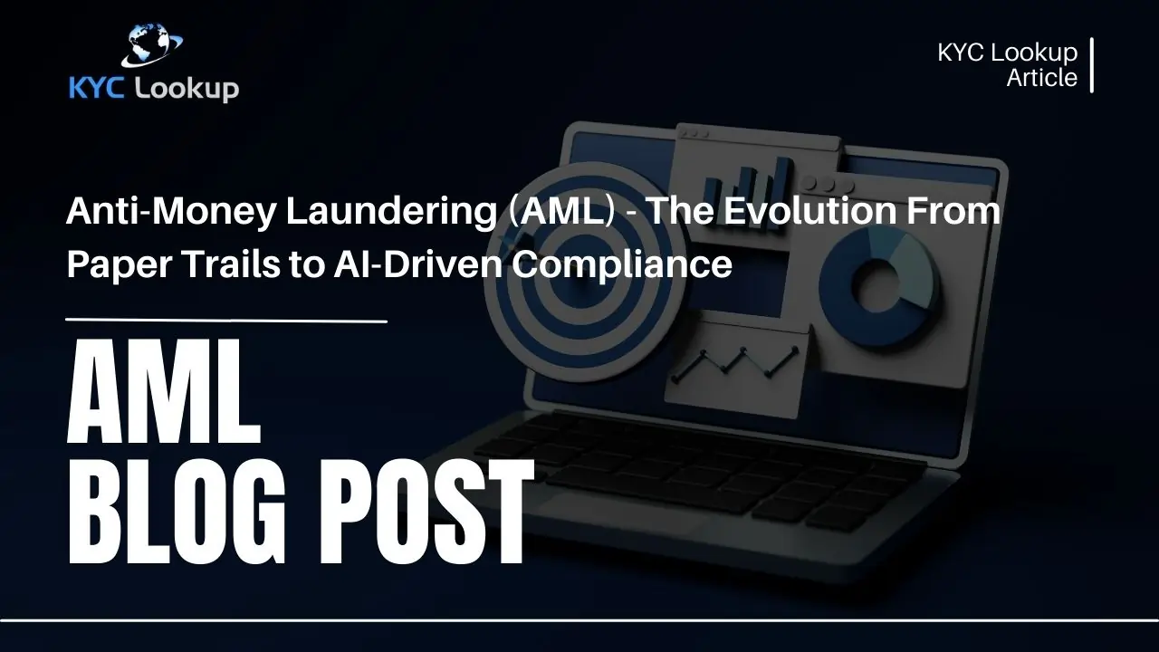Anti-Money Laundering (AML) - The Evolution From Paper Trails to AI-Driven Compliance