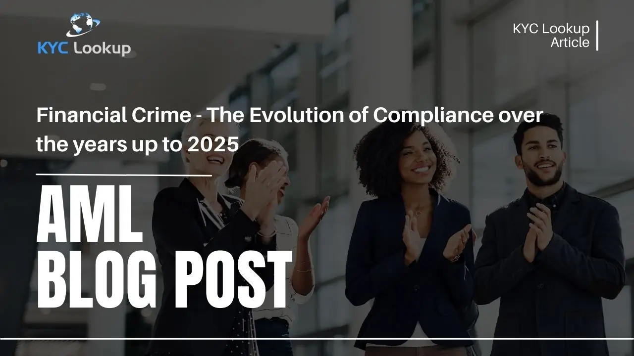 Financial Crime - The Evolution of Compliance over the years up to 2025