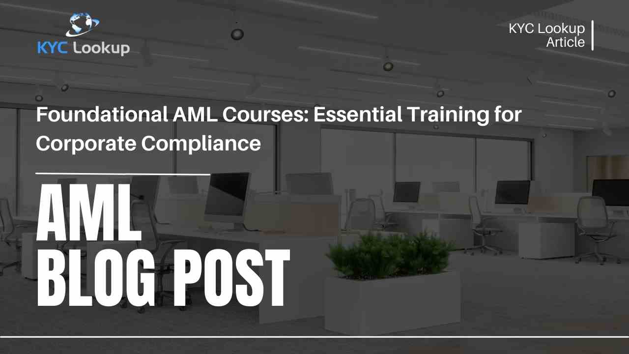 Foundational AML Courses Essential Training for Corporate Compliance - KYC Lookup