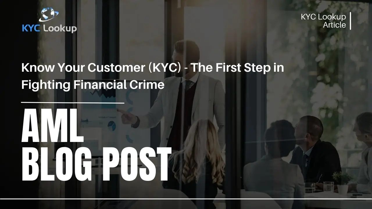 Know Your Customer (KYC) - The First Step in Fighting Financial Crime
