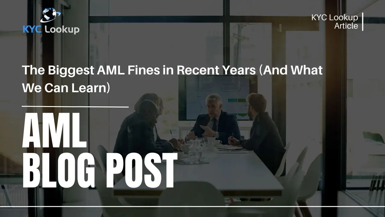 The Biggest AML Fines in Recent Years (And What We Can Learn)