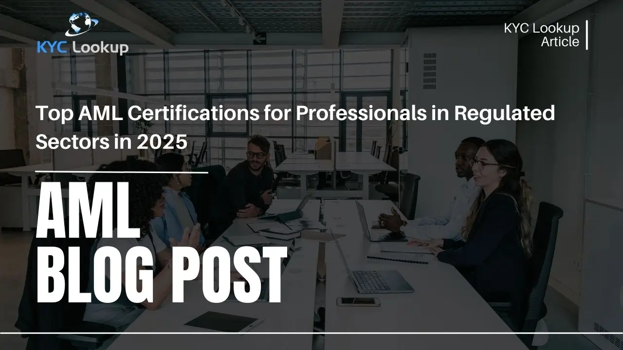 Top AML Certifications for Professionals in Regulated Sectors in 2025