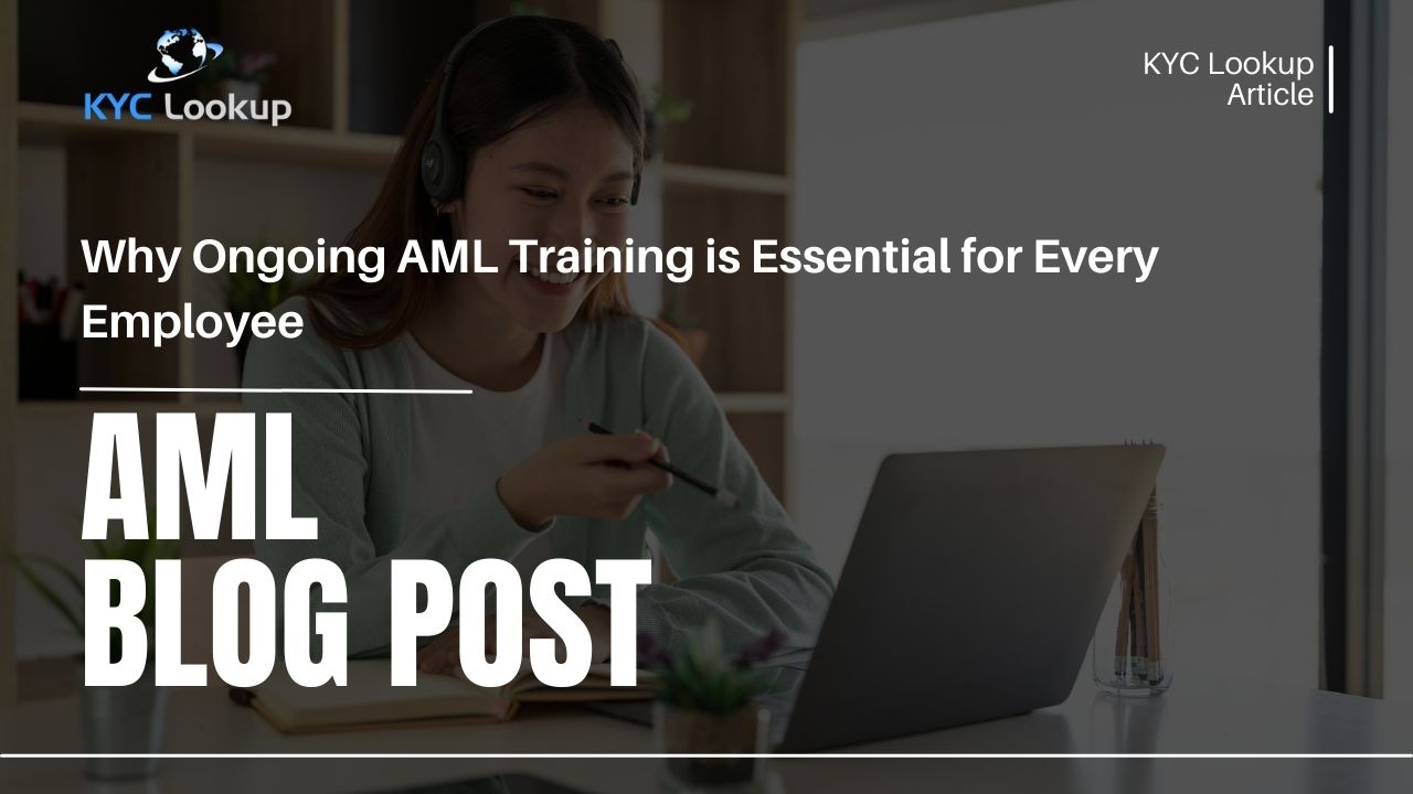 Why Ongoing AML Training is Essential for Every Employee - KYC Lookup