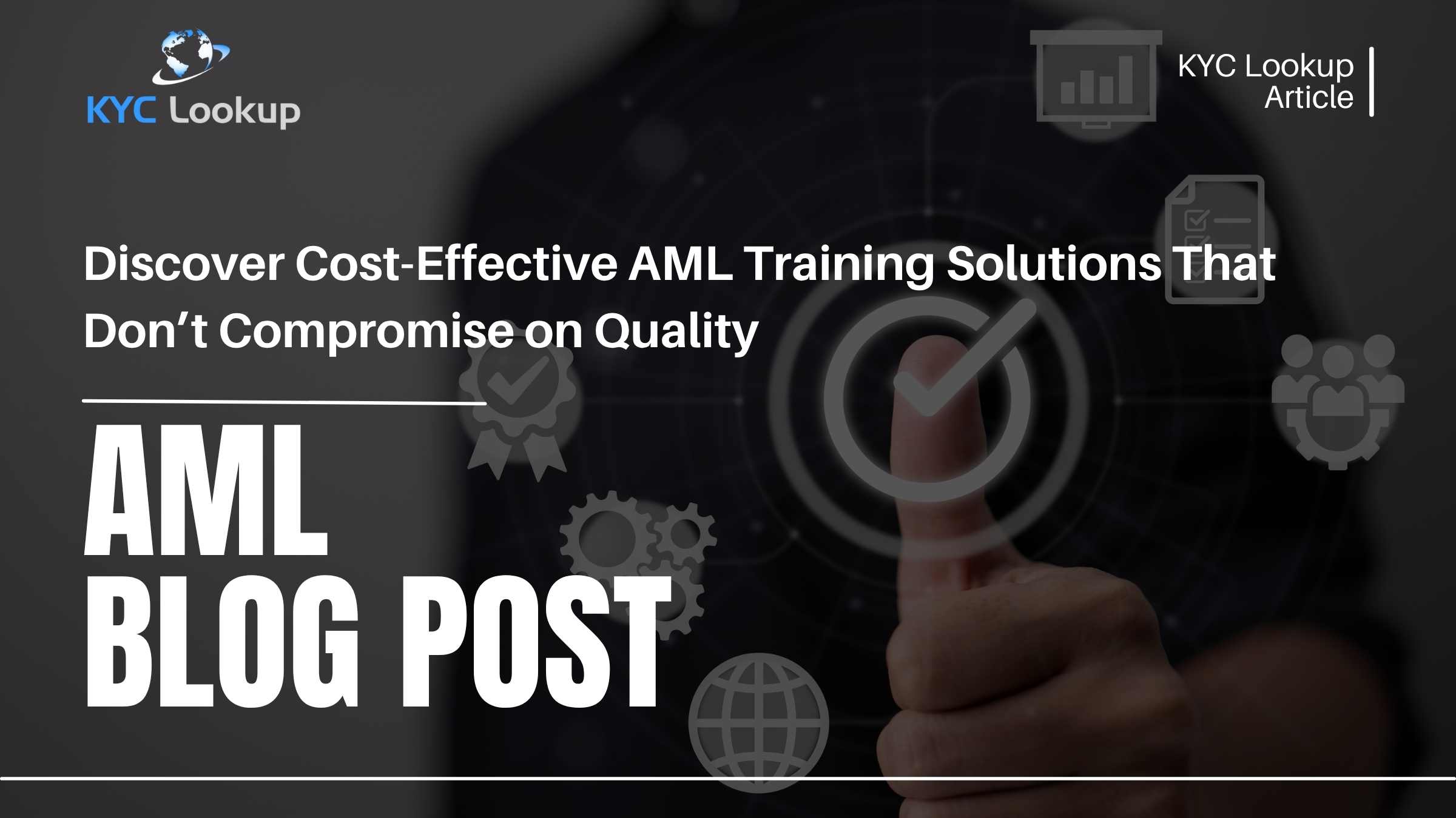 Discover Cost-Effective AML Training Solutions That Don’t Compromise on Quality - KYC Lookup