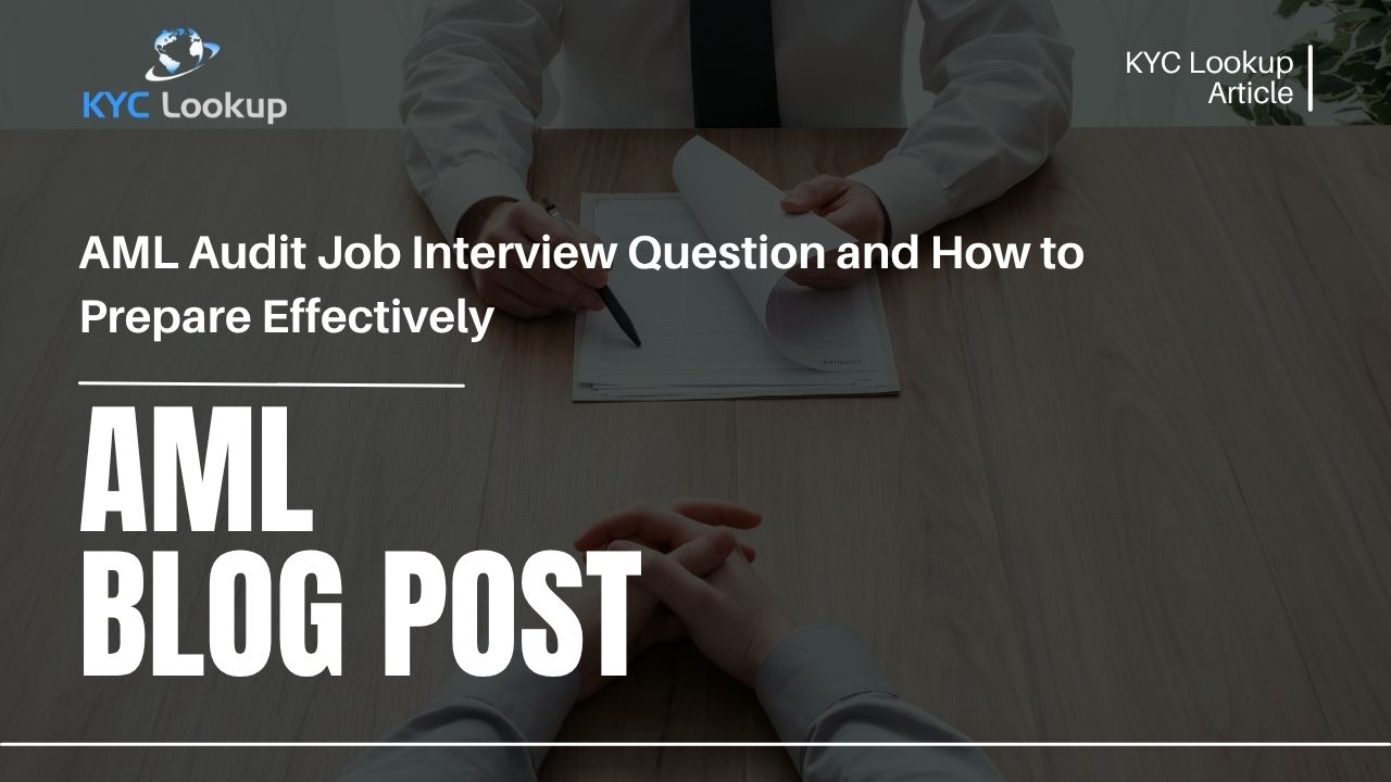 AML Audit Job Interview Question and How to Prepare Effectively - KYC Lookup