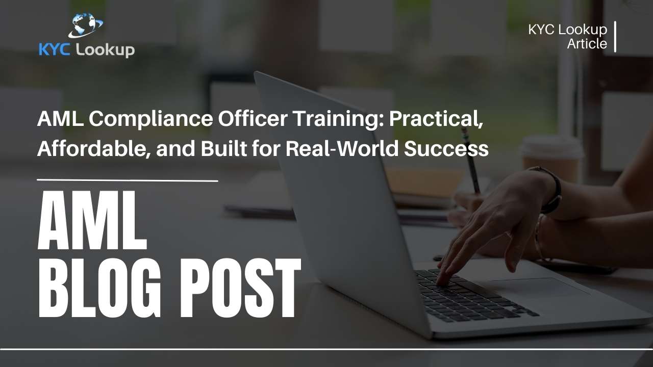 AML Compliance Officer Training Practical, Affordable, and Built for Real-World Success - KYC Lookup