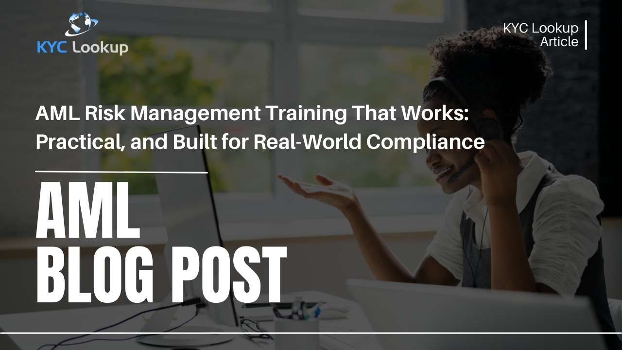 AML Risk Management Training That Works Flexible, Practical, and Built for Real-World Compliance - KYC Lookup