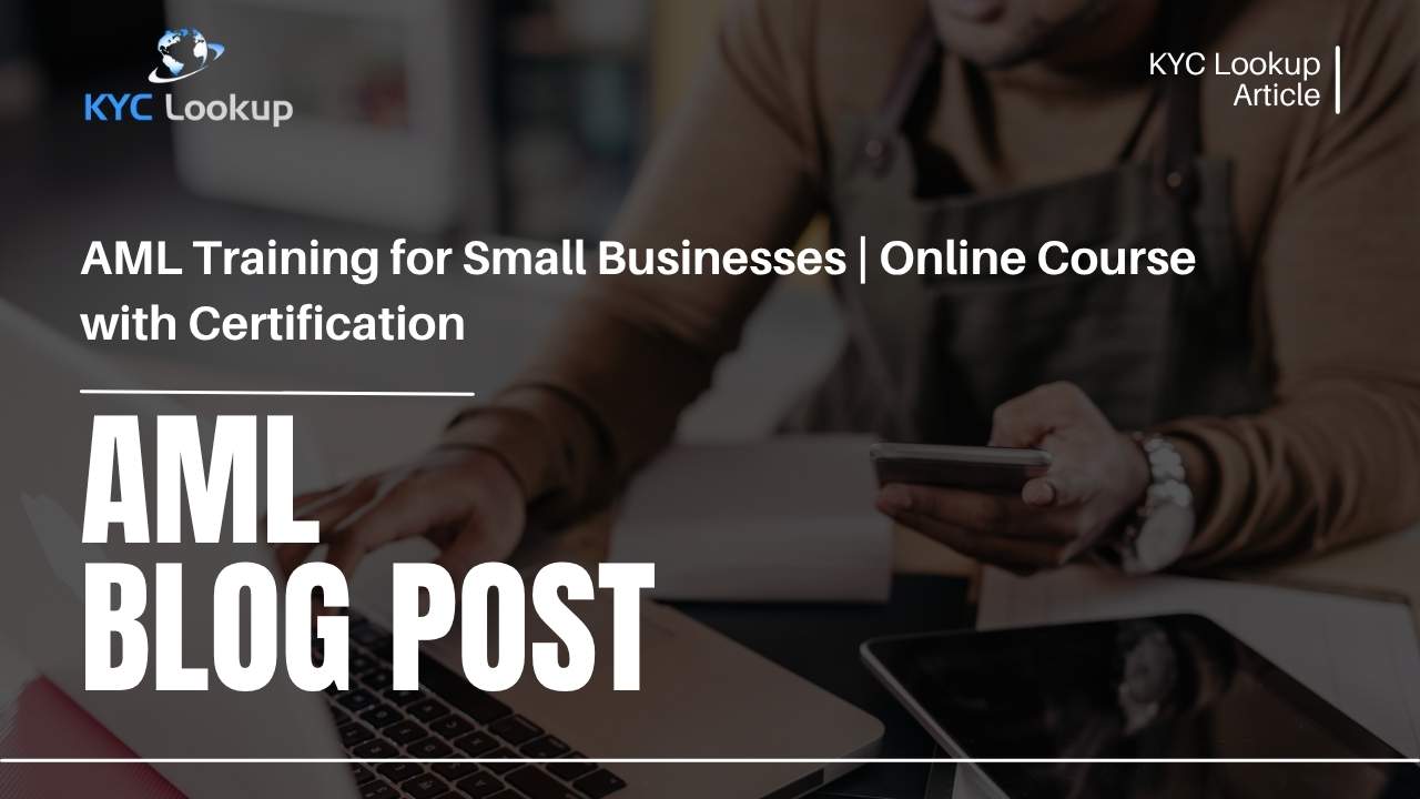 AML Training for Small Businesses Online Course with Certification - KYC Lookup