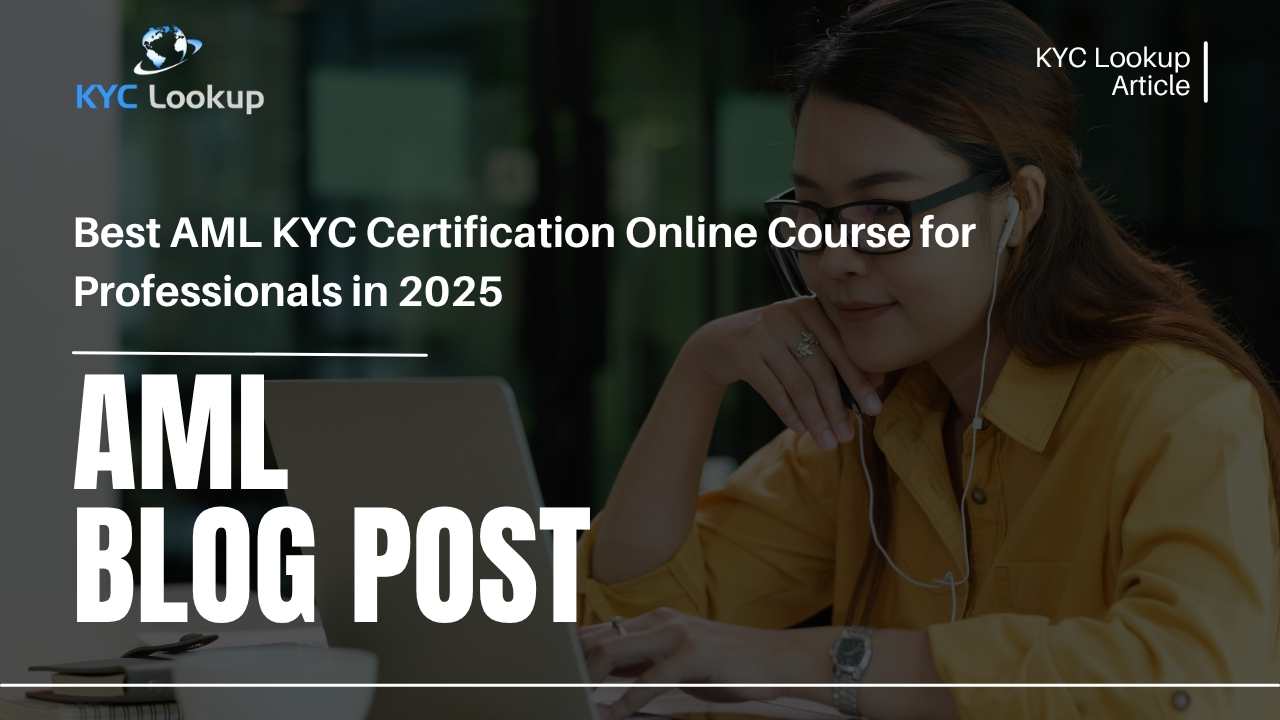 Best AML KYC Certification Online Course for Professionals in 2025 - KYC Lookup