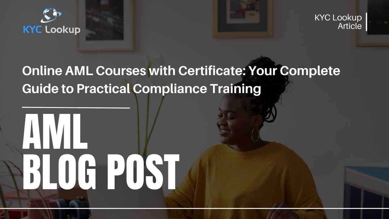 Online AML Courses with Certificate Your Complete Guide to Practical Compliance Training - KYC Lookup