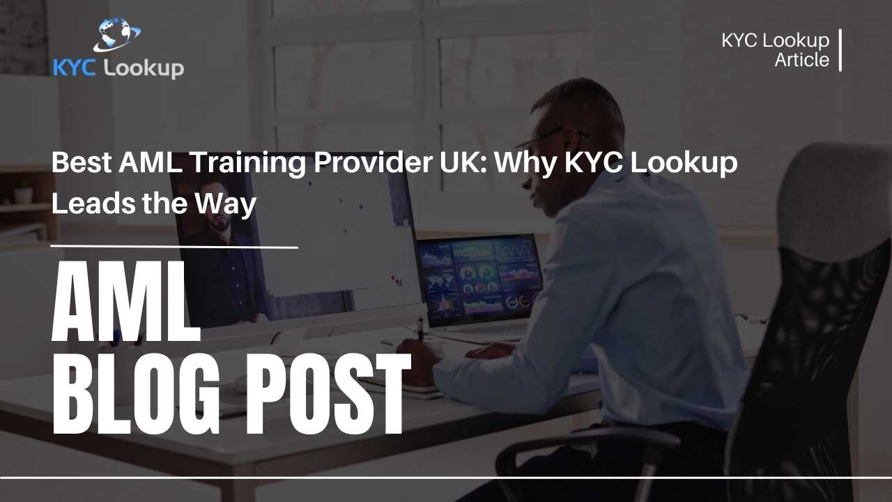 Best AML Training Provider UK KYC Lookup AML Courses