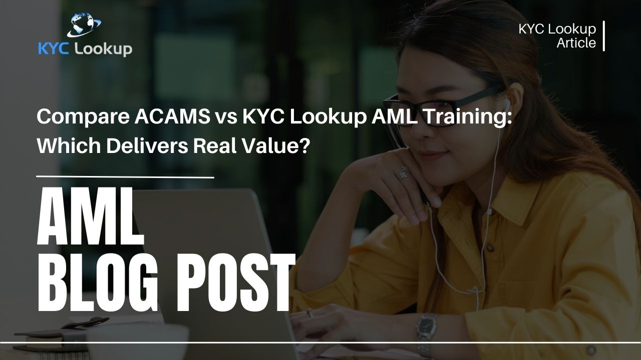 Compare ACAMS vs KYC Lookup AML Training – Which is Right for You