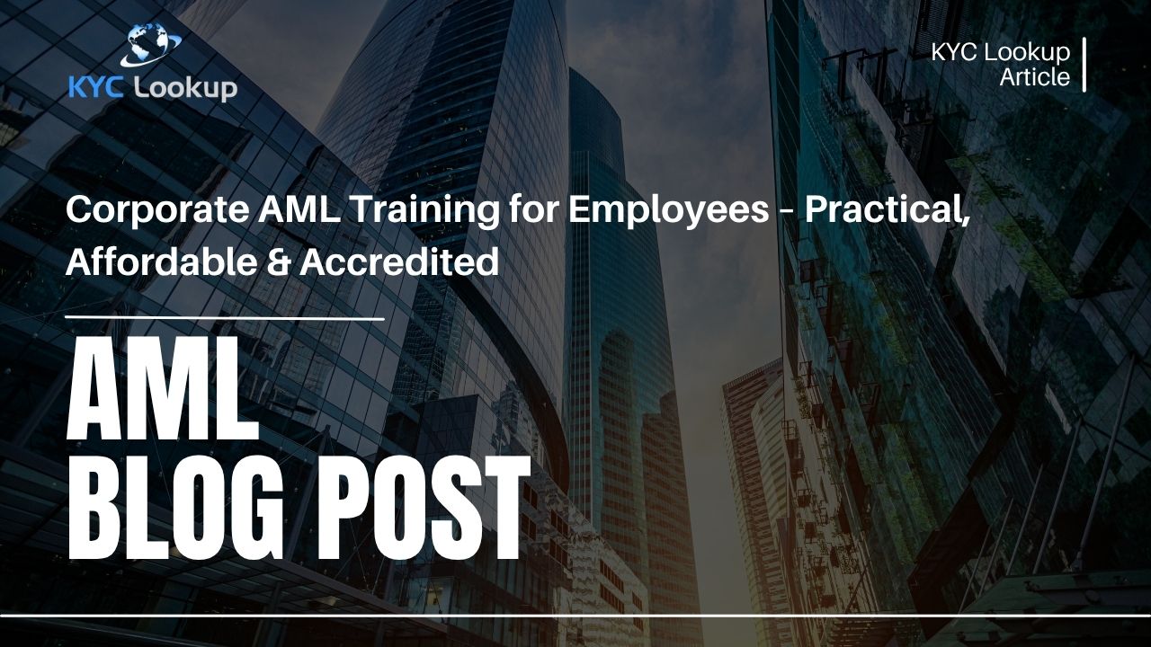 Corporate AML Training for Employees Practical, Affordable & Accredited - KYC Lookup