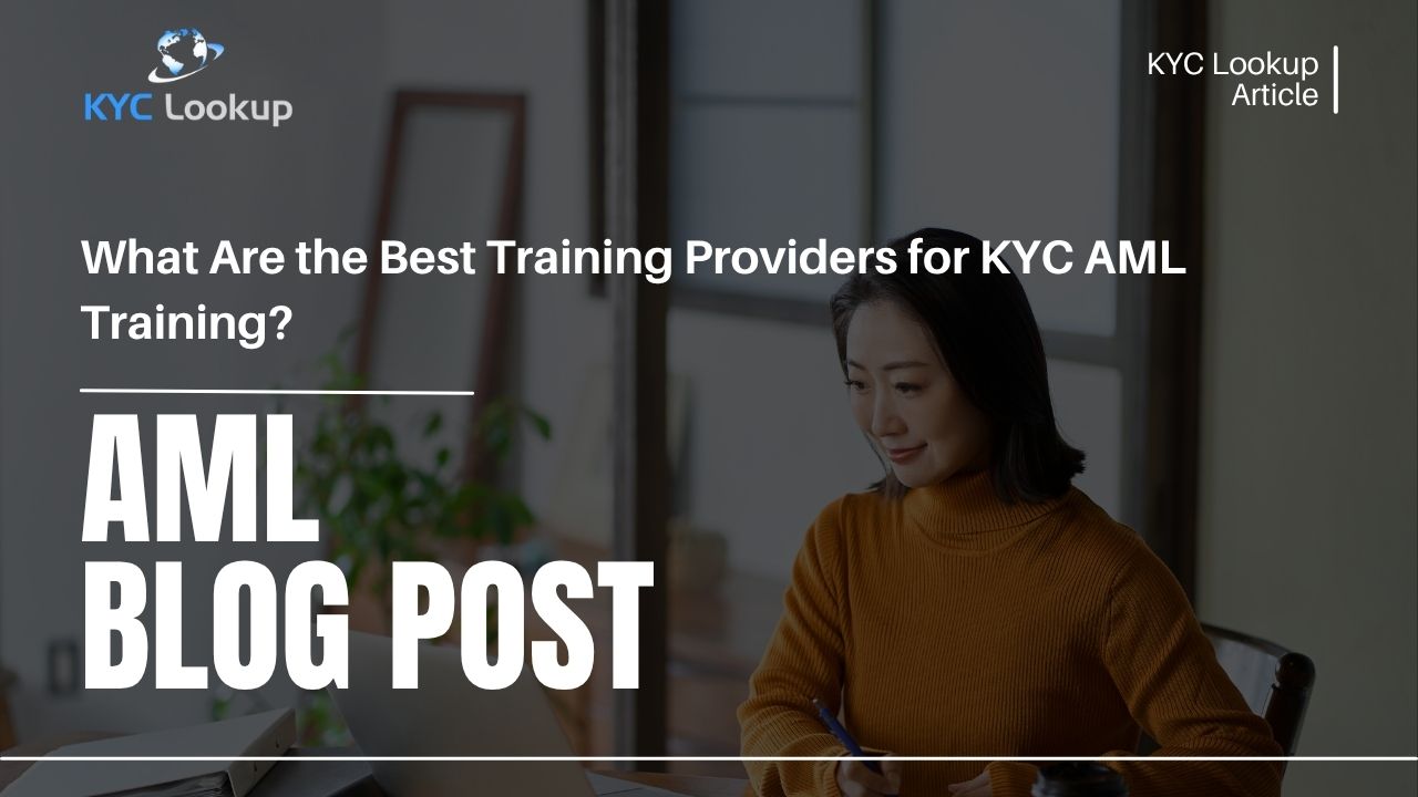 What Are the Best Training Providers for KYC AML Training | KYC Lookup 1 Best Training Providers for KYC AML Training - KYC Lookup