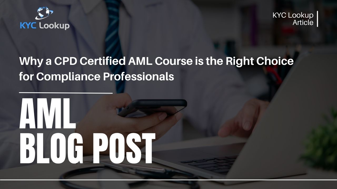 CPD certified AML Course - KYC Lookup