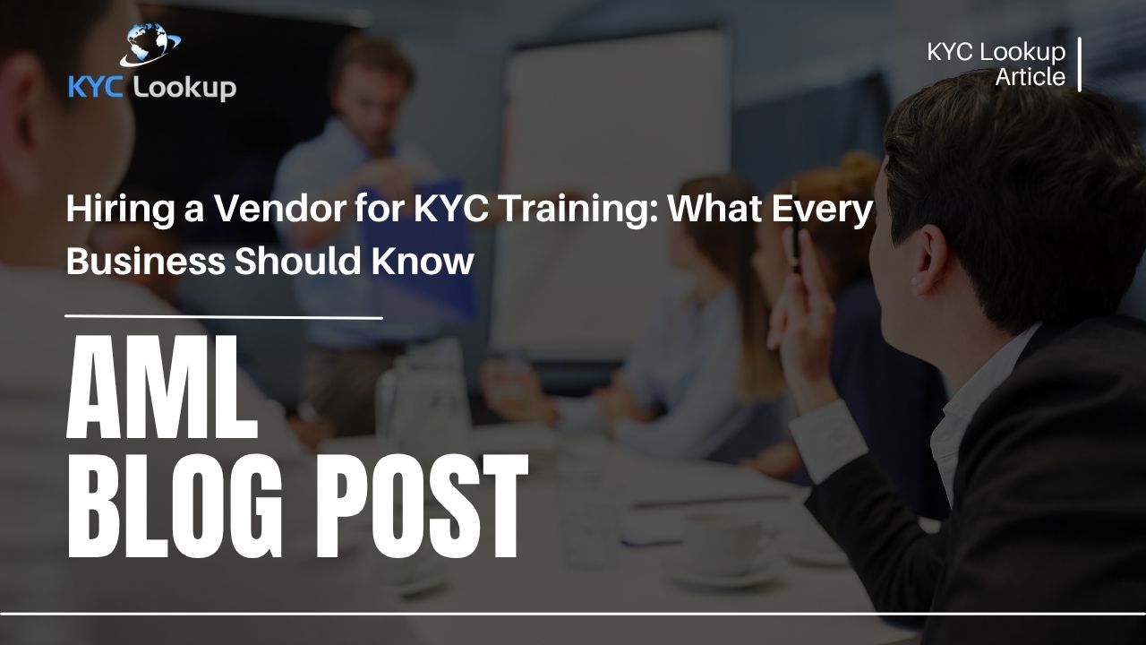 Hiring a Vendor for KYC Training Accredited KYC Courses by KYC Lookup
