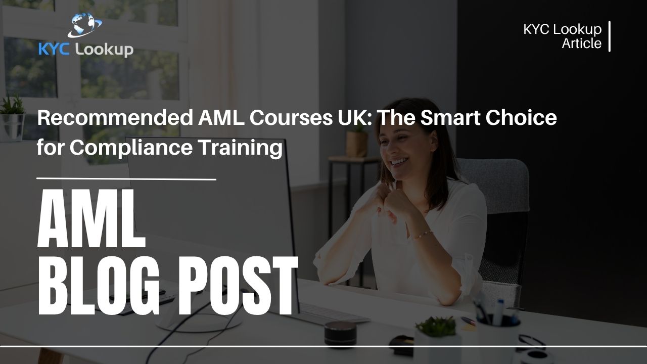 Recommended AML Courses UK | Accredited Online Training by KYC Lookup 2 Recommended AML Courses UK - KYC Lookup