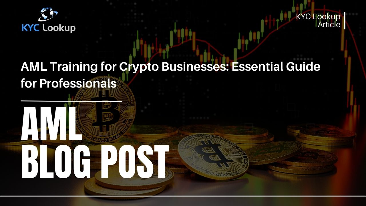 AML Training for Crypto Businesses Essential Compliance Guide for Professionals by KYC Lookup