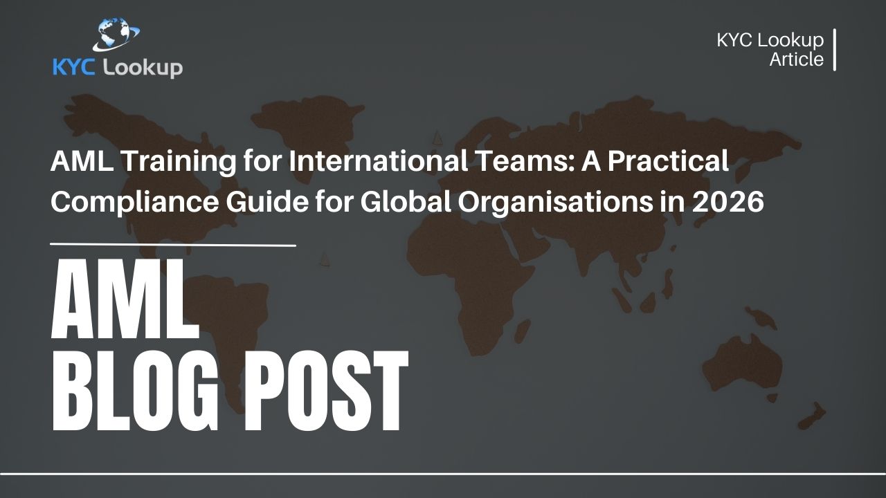 AML Training for International Teams Global Compliance Made Simple - KYC Lookup