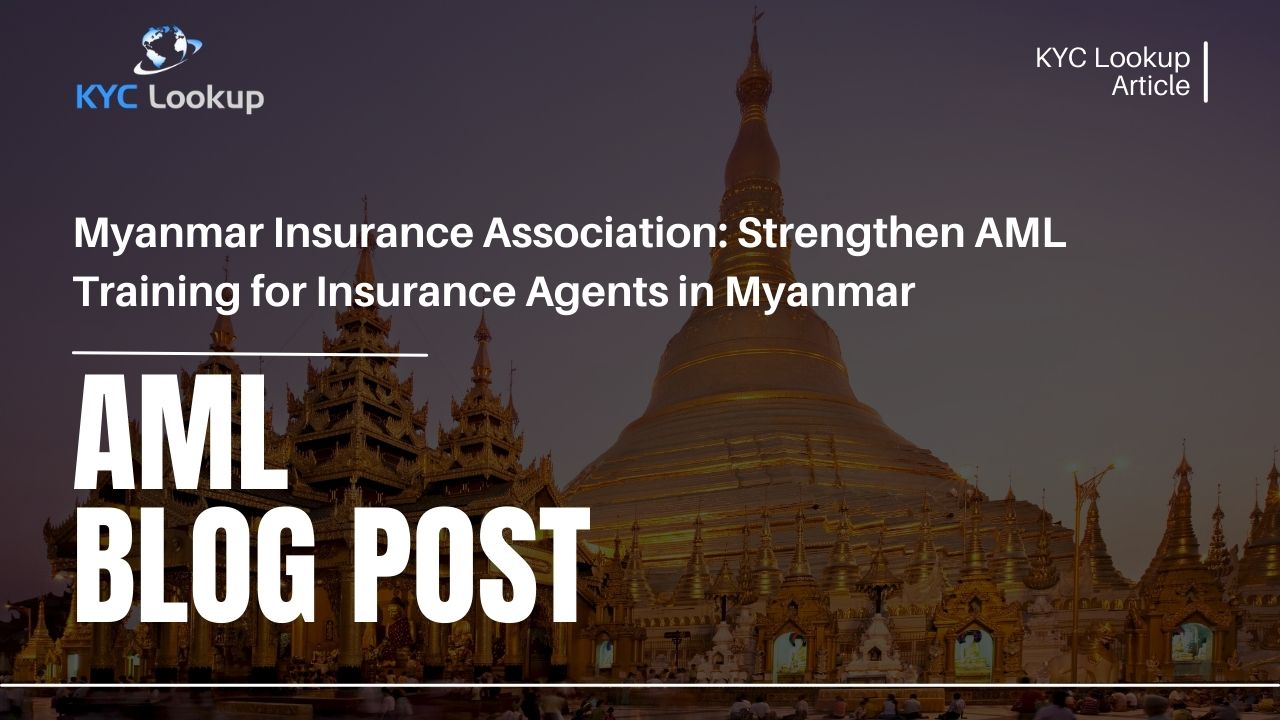 Myanmar Insurance Association & KYC Lookup AML Training for Insurance Agents
