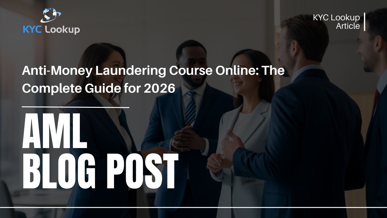 Anti-Money Laundering Course Online The Complete Guide for 2026 - KYC Lookup