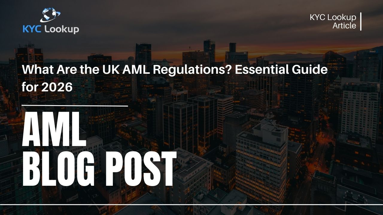 What are the UK AML regulations - KYC Lookup