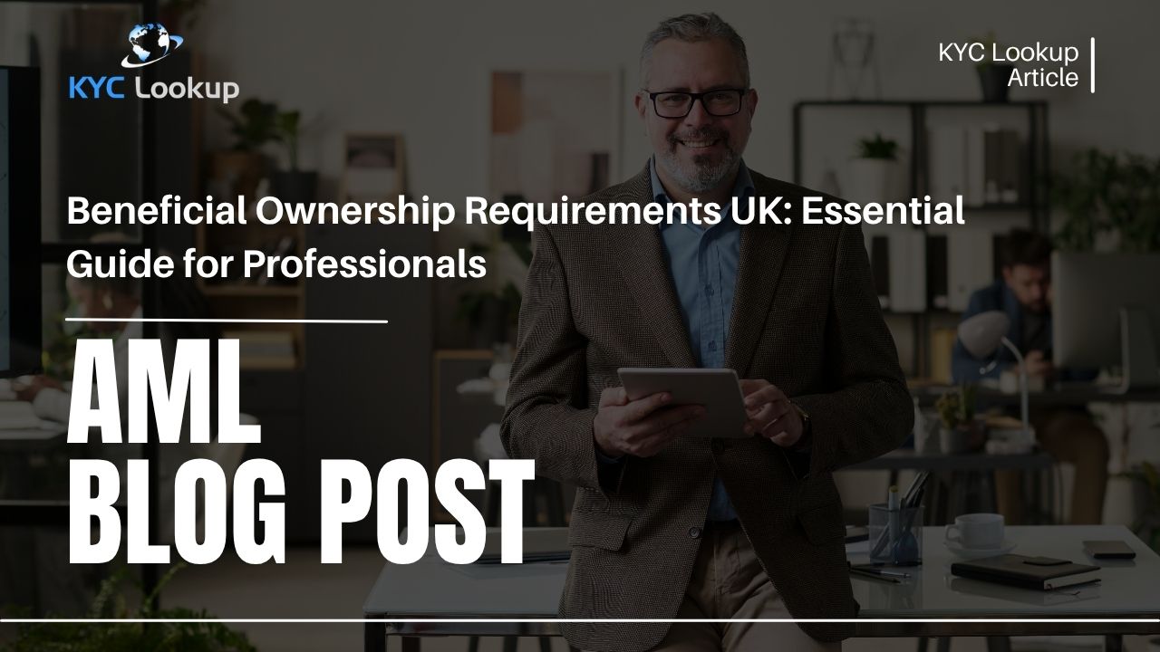 Beneficial Ownership Requirements UK - KYC Lookup