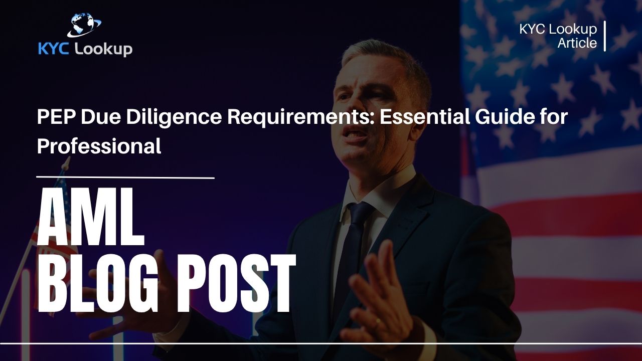 PEP Due Diligence Requirements - KYC Lookup