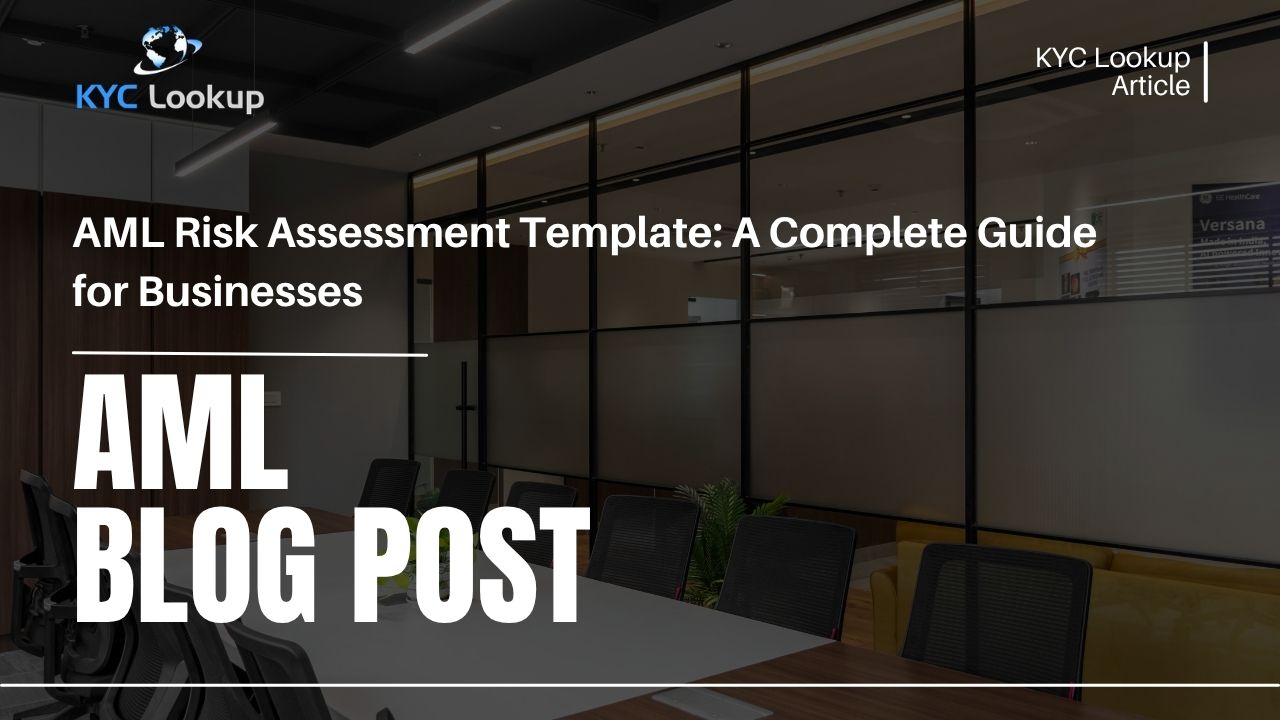 AML Risk Assessment Template A Complete Guide for Businesses - KYC Lookup
