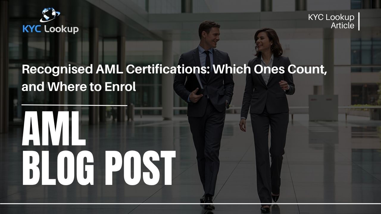 Recognised AML Certifications Which Ones Count and Where to Enrol - KYC Lookup