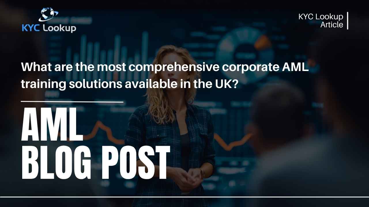 What are the most comprehensive corporate AML training solutions available in the UK