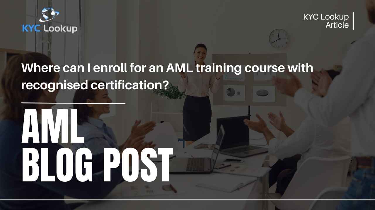 Where can I enrol for an AML training course with recognised certification