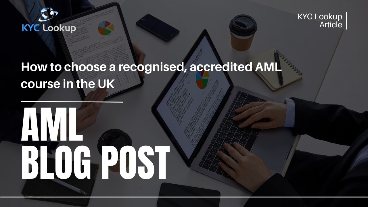 How to choose a recognised, accredited AML course in the UK